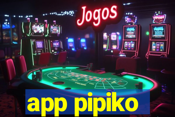 app pipiko